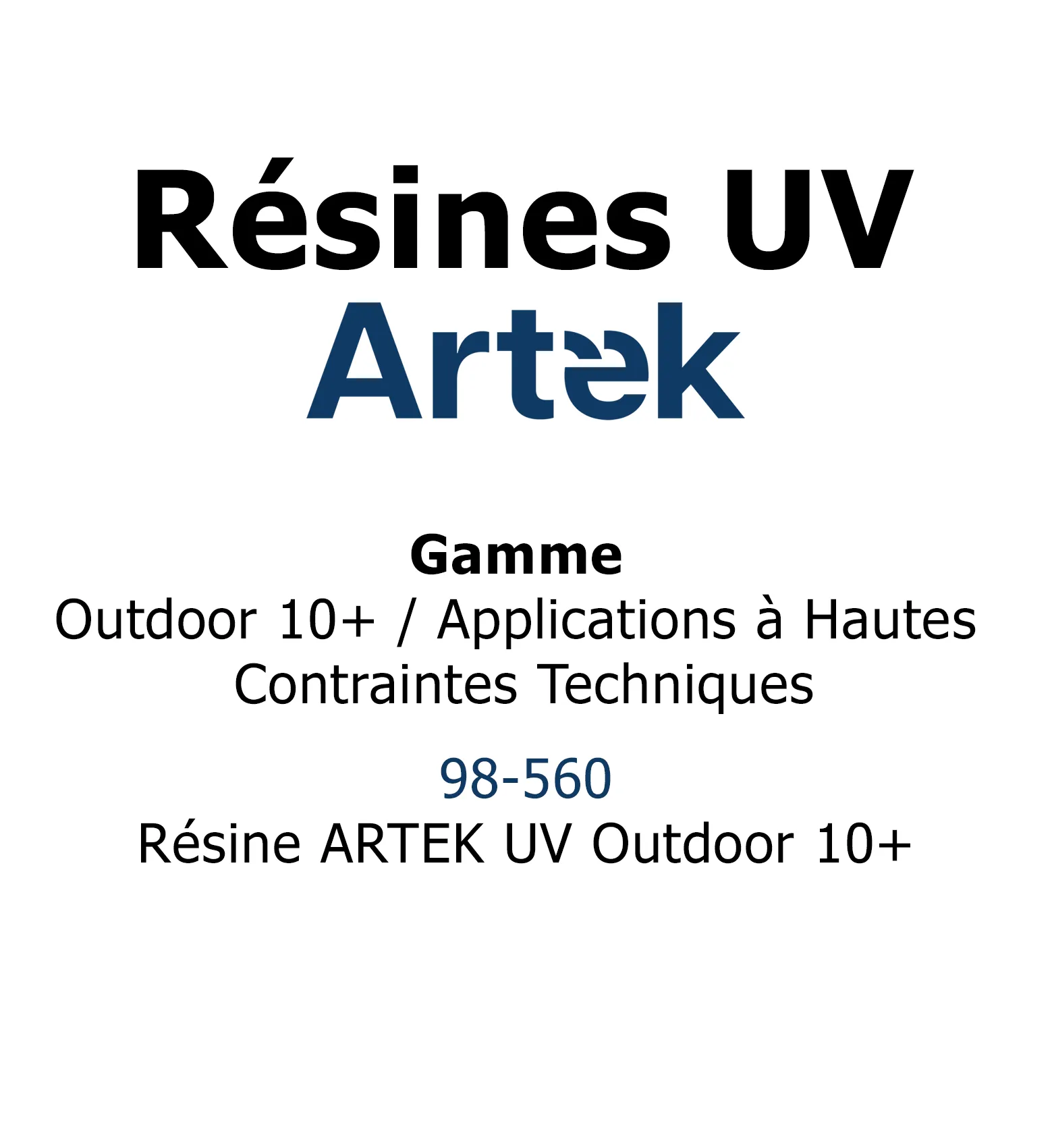 Résine ARTEK UV Outdoor 10+ 98-560